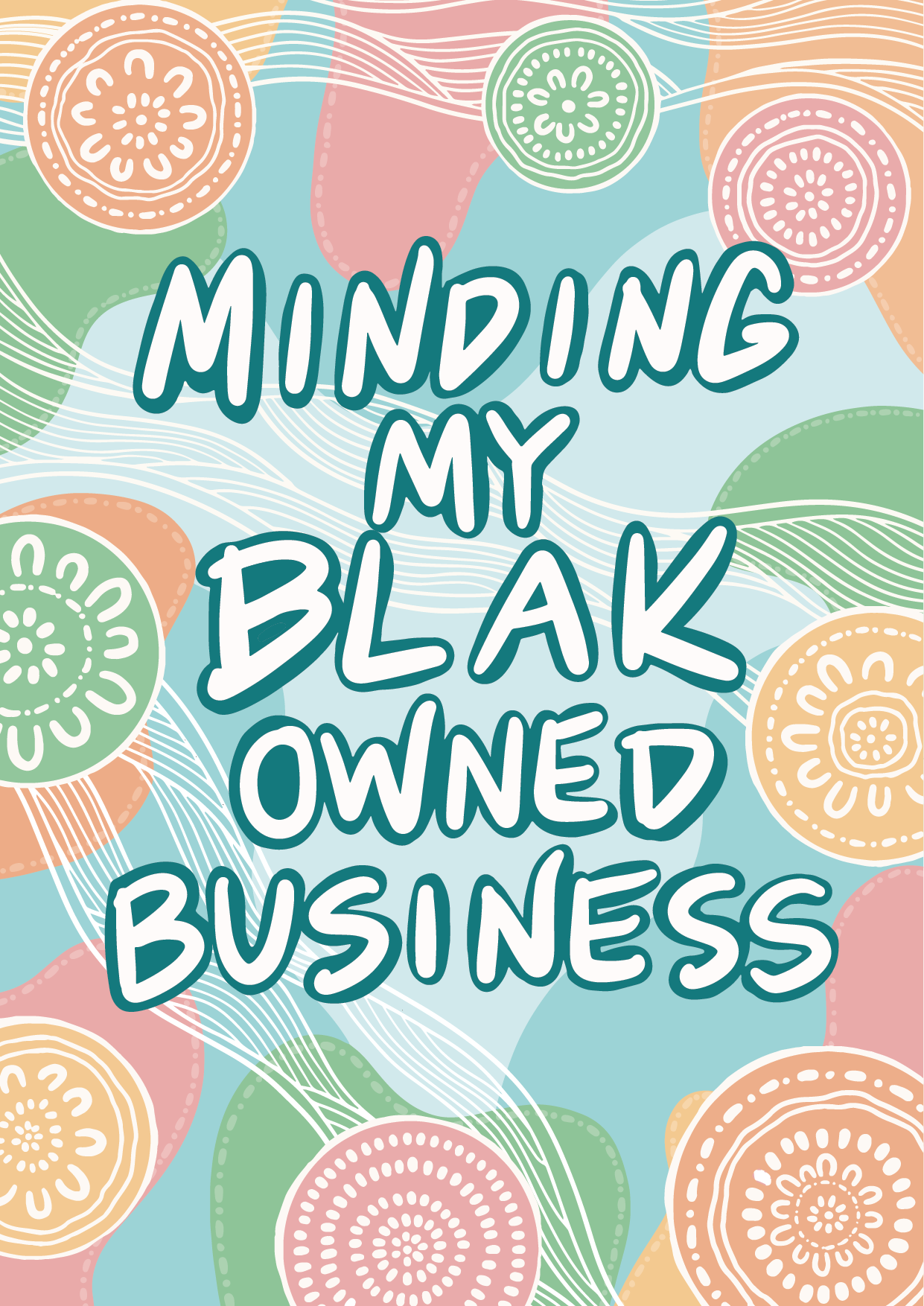 Minding My Blak-Owned Business